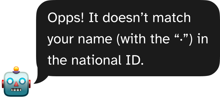 Robot says the typed name does not match the national ID.